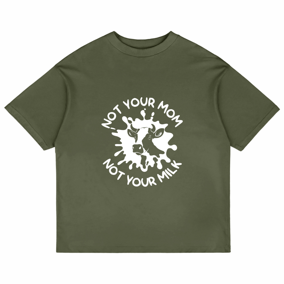 Not Your Mom Not Your Milk (Olive Green)