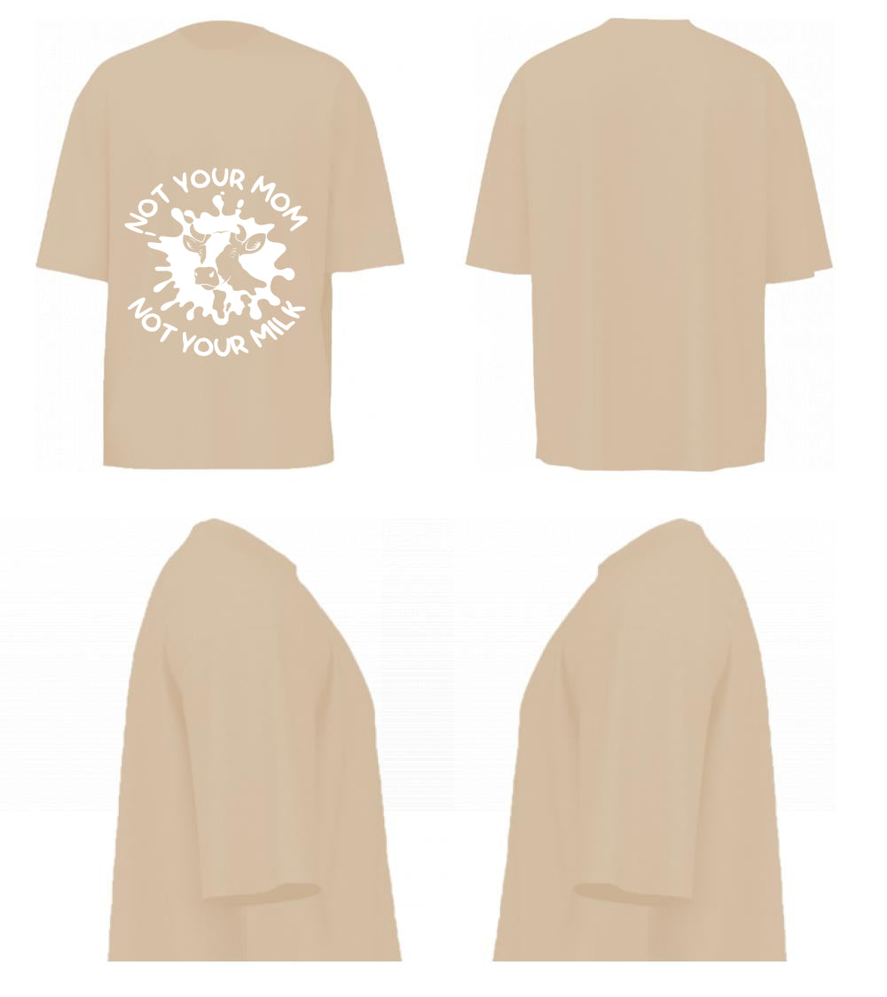 Not your Mom Not your Milk(Beige)