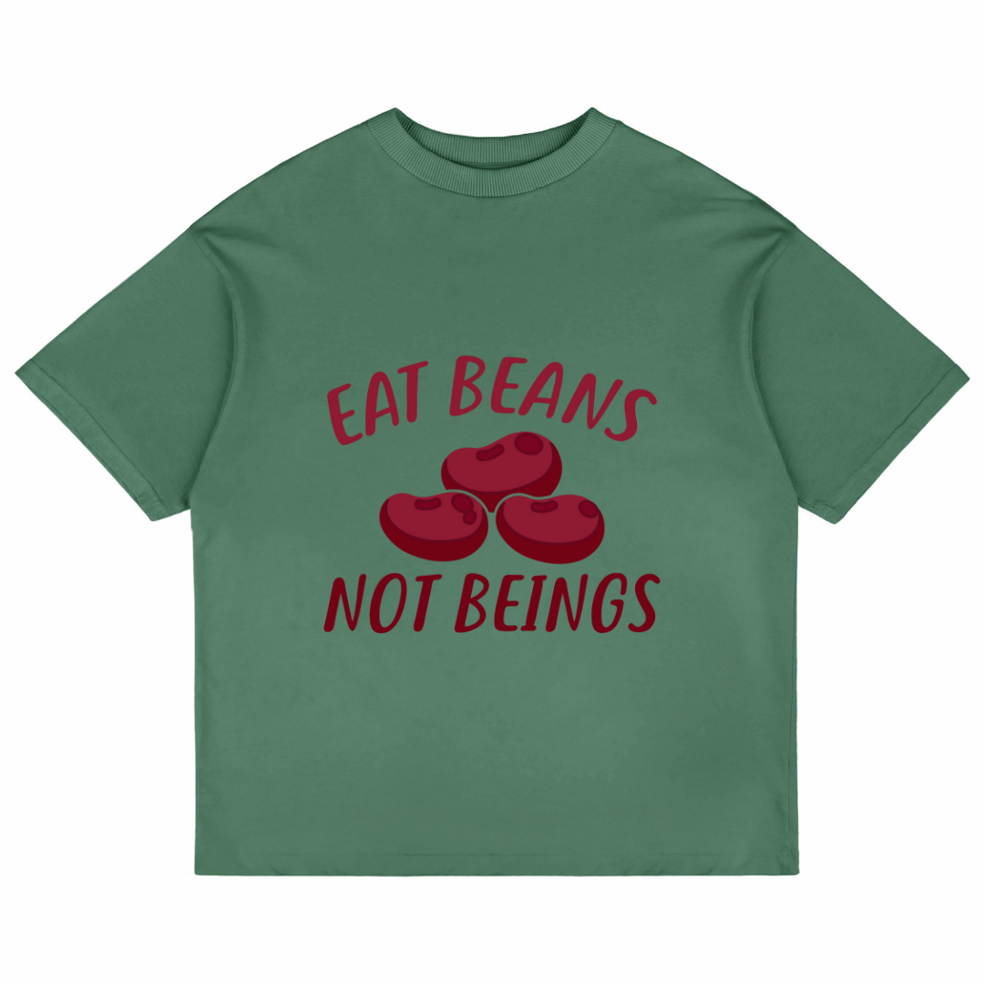 Eat Beans Not Beings (Forest Green)