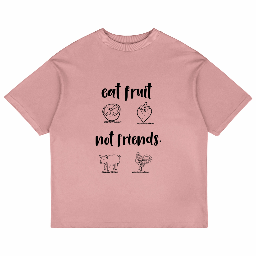 Eat Fruit Not Friends (Pastel Pink)