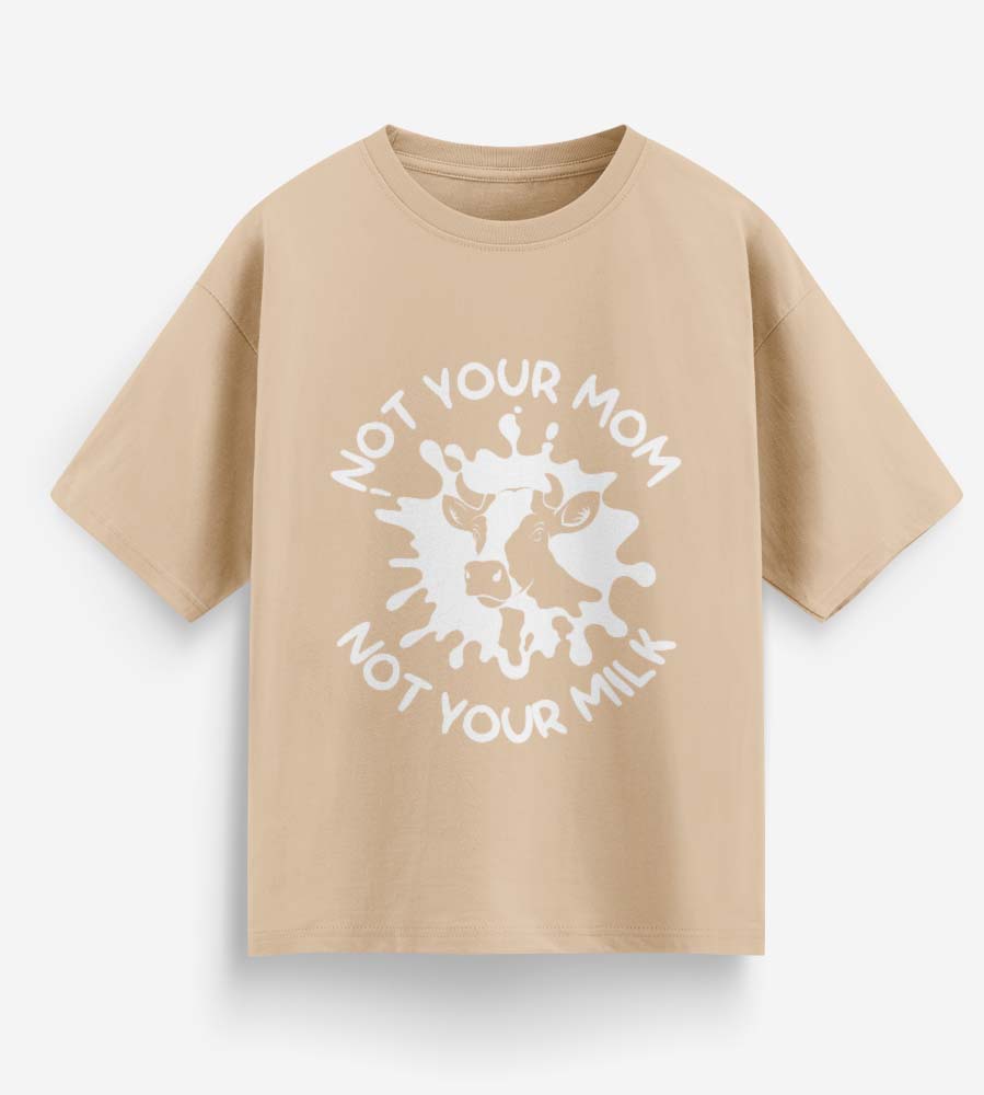 Not Your Mom Not Your Milk (Beige)