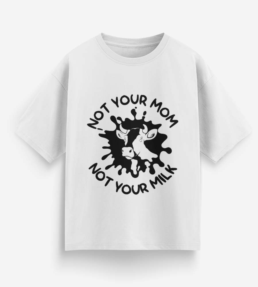 Not Your Mom Not Your Milk (White)