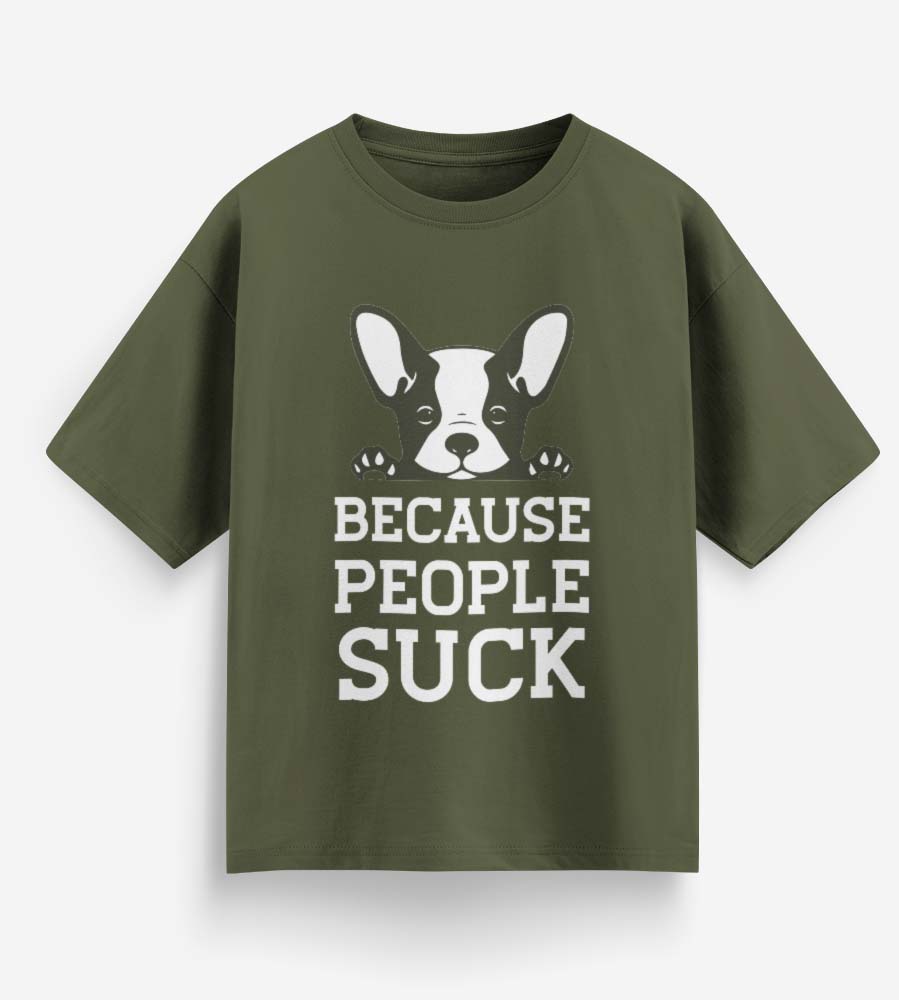 Because People Suck (Olive Green)