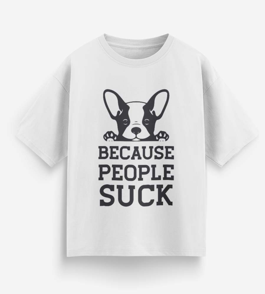 Because People Suck (White)