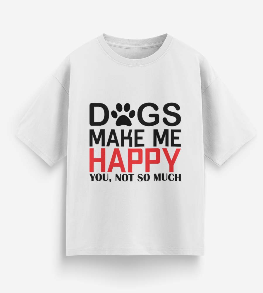 Dogs Make Me Happy (White)