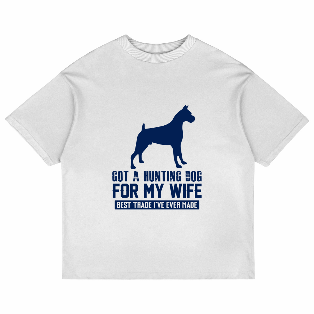 Got A Hunting Dog (White)