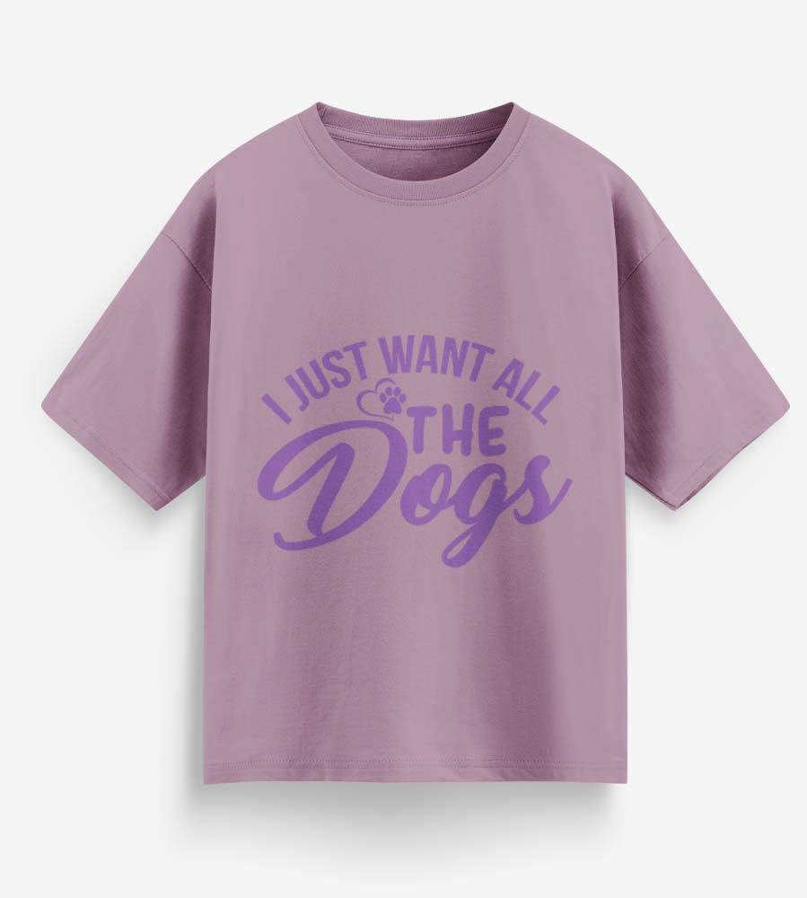 I Just Want All The Dogs (Lavender)