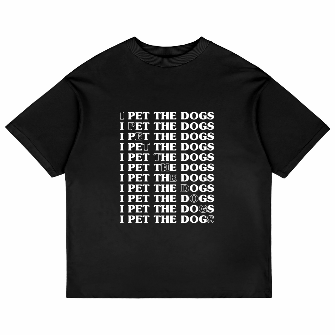 I Pet The Dogs (Black)