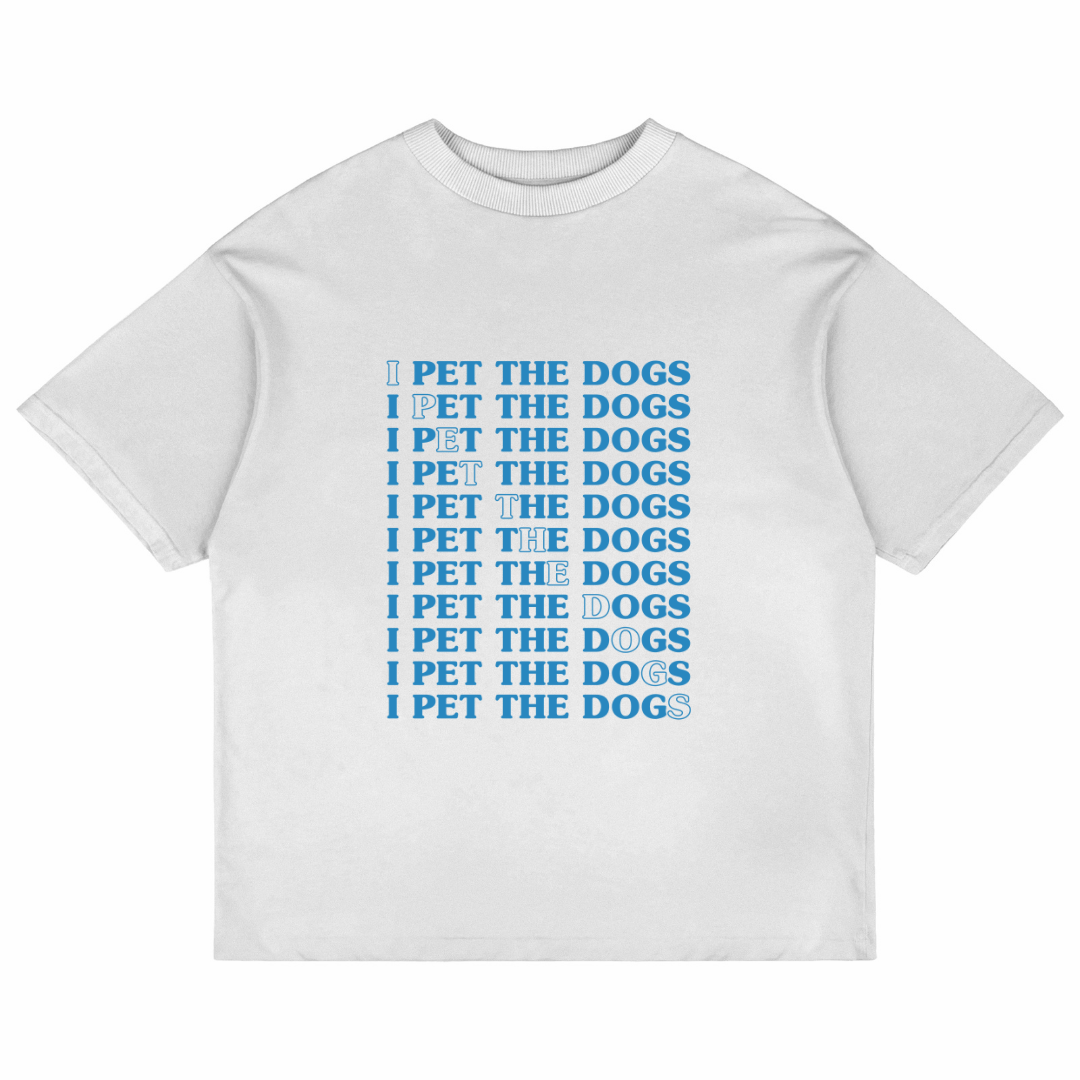 I Pet The Dogs (White)