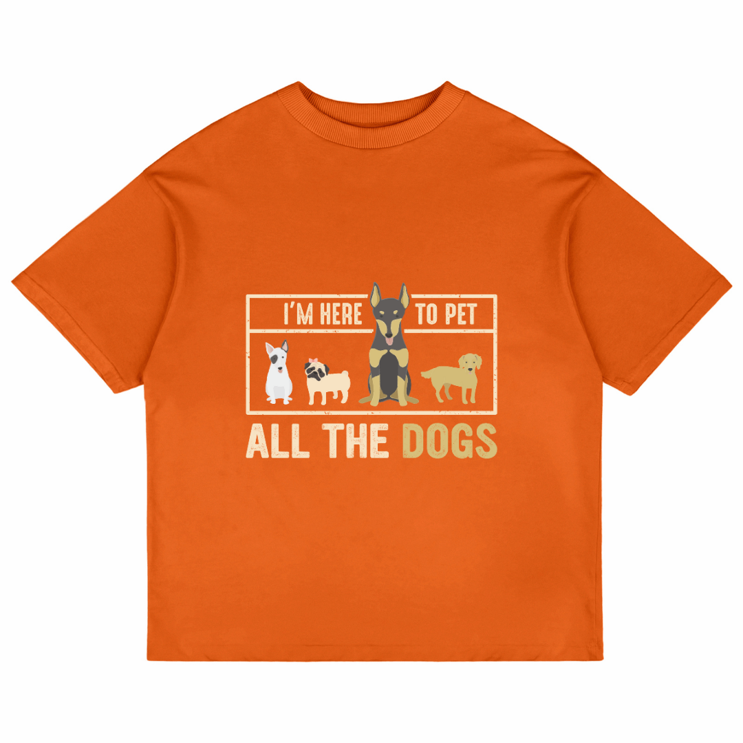 I'm Here To Pet All The Dogs (Orange)