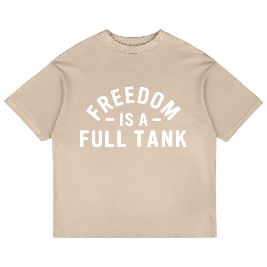 Freedom Is A Full Tank (Beige)