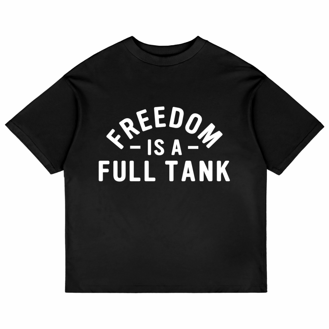 Freedom Is A Full Tank (Black)
