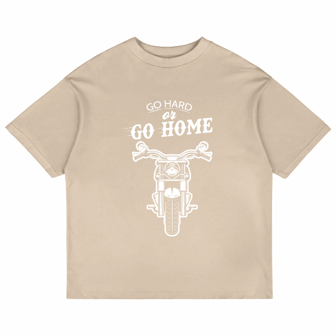 Go Hard Or Go Home (Beige)