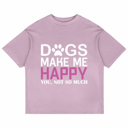 Dogs Make Me Happy (Lavender)