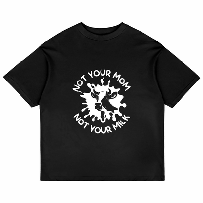 Not Your Mom Not Your Milk (Black)