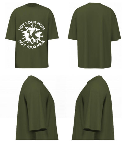Not Your Mom Not Your Milk (Olive Green)