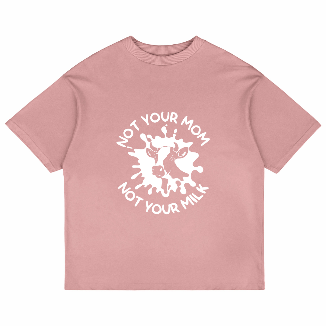 Not your Mom Not your Milk(Pastel Pink)