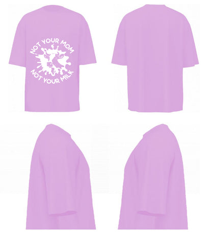 Not your Mom Not your Milk (Lavender)