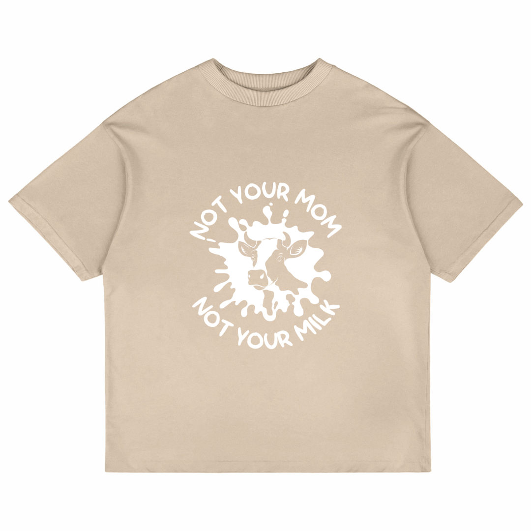 Not your Mom Not your Milk(Beige)