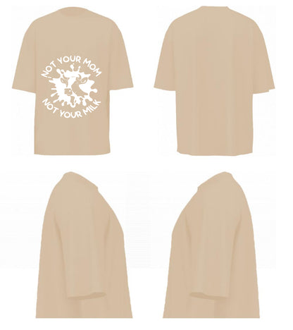 Not your Mom Not your Milk(Beige)