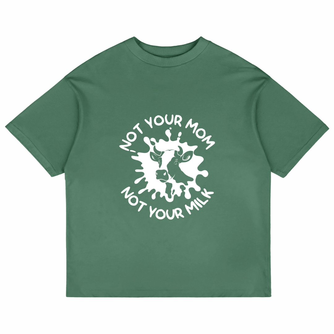 Not Your Mom Not Your Milk (Forest Green)