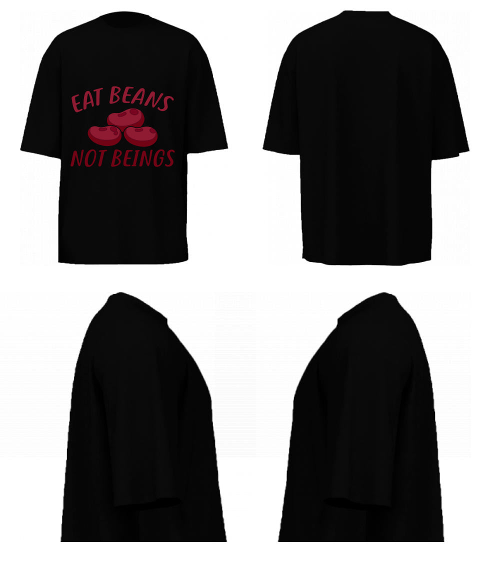 Eat Beans Not Beings(Black)