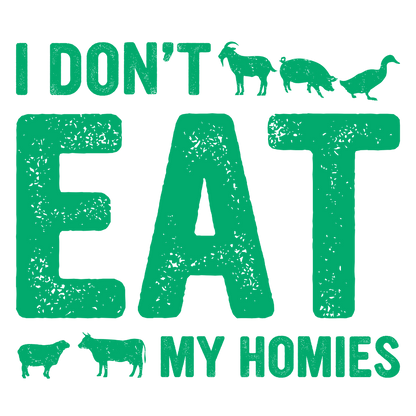 I Don't Eat My Homies (White)