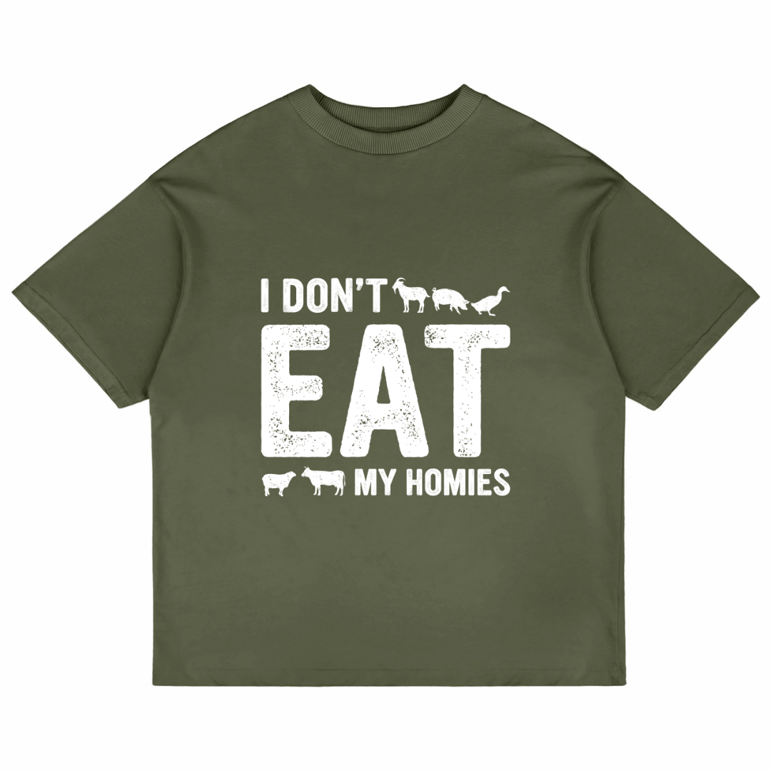 I Don't Eat My Homies (Olive Green)