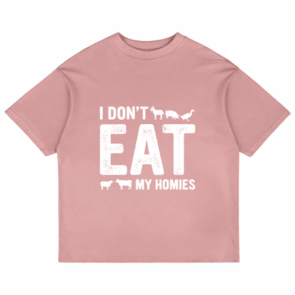 I Don't Eat My Homies (Pastel Pink)