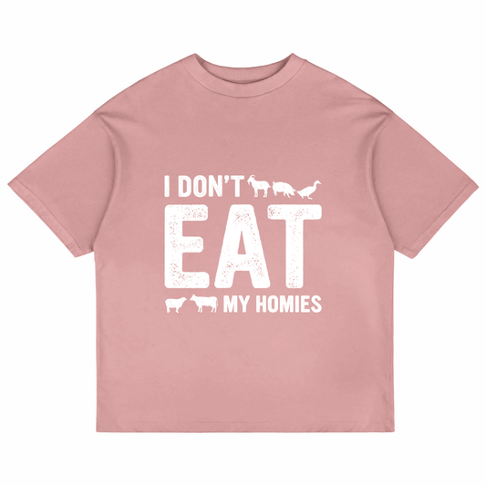 I Don't Eat My Homies (Pastel Pink)