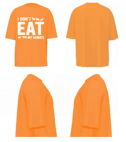 I Don't Eat My Homies (Peach)