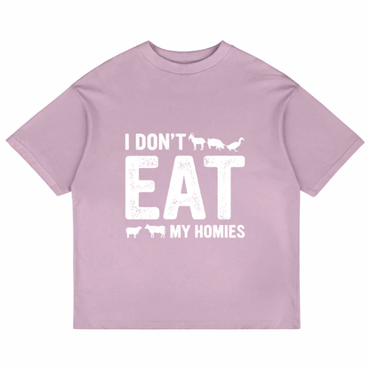 I Don't Eat My Homies (Lavender)