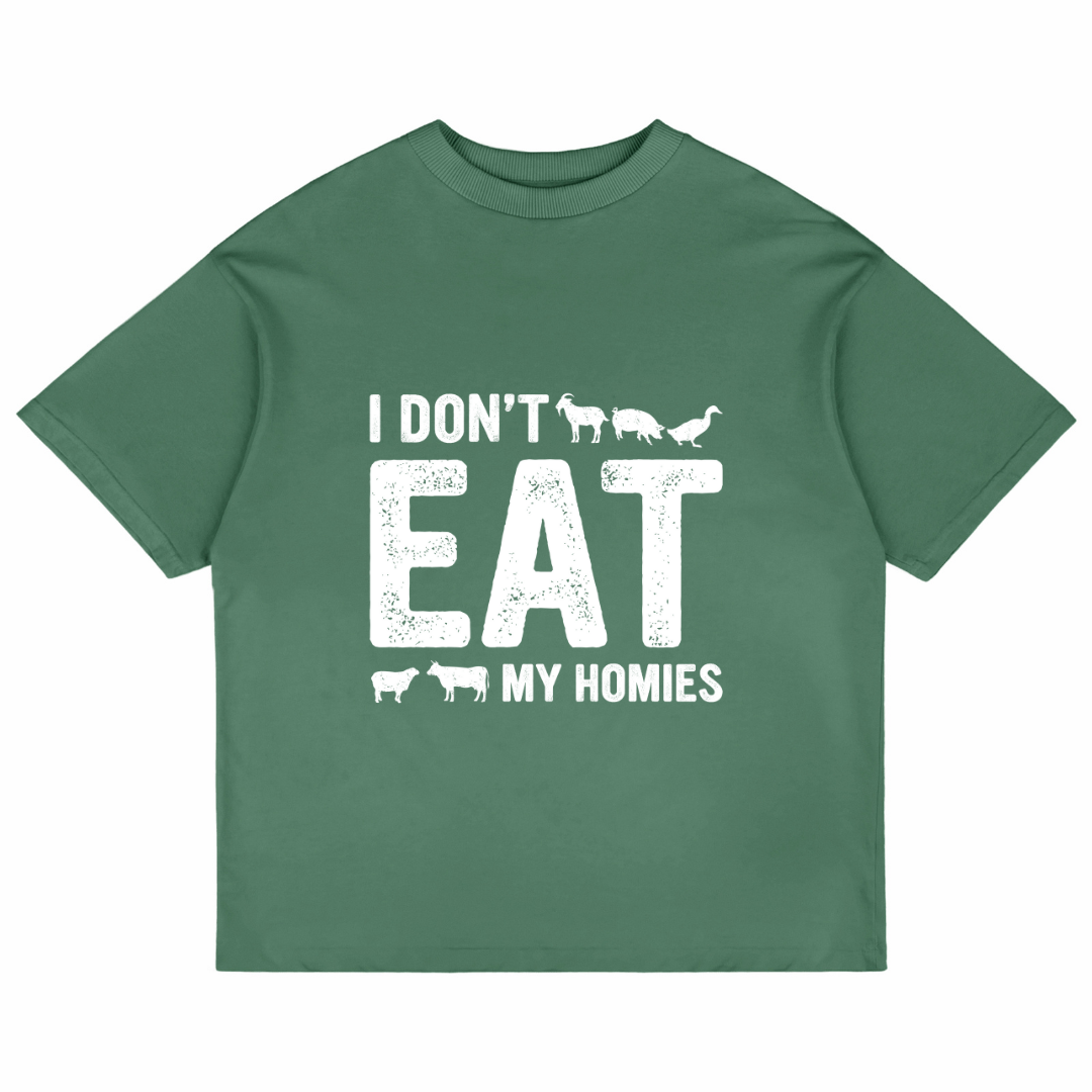 I Don't Eat My Homies (Forest Green)