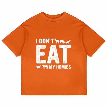 I Don't Eat My Homies (Orange)