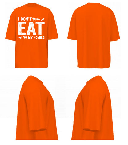 I Don't Eat My Homies (Orange)