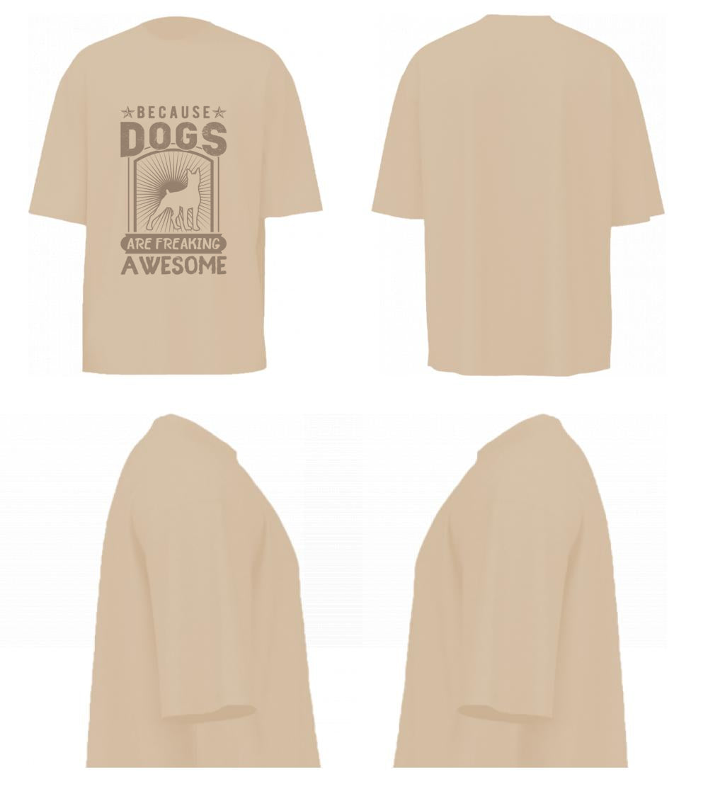 Because Dogs Are Freaking Awesome (Beige)