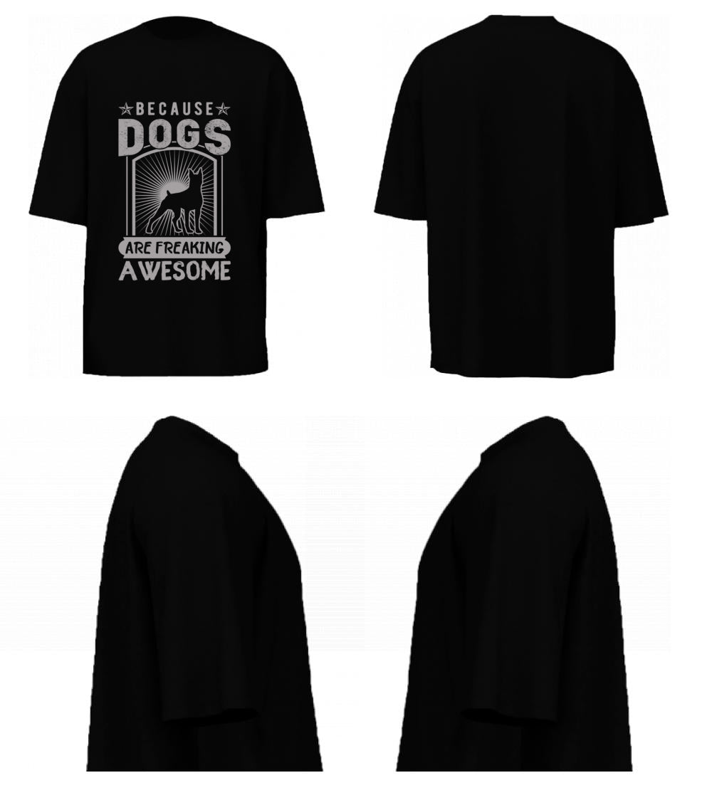 Because Dogs Are Freaking Awesome (Black)