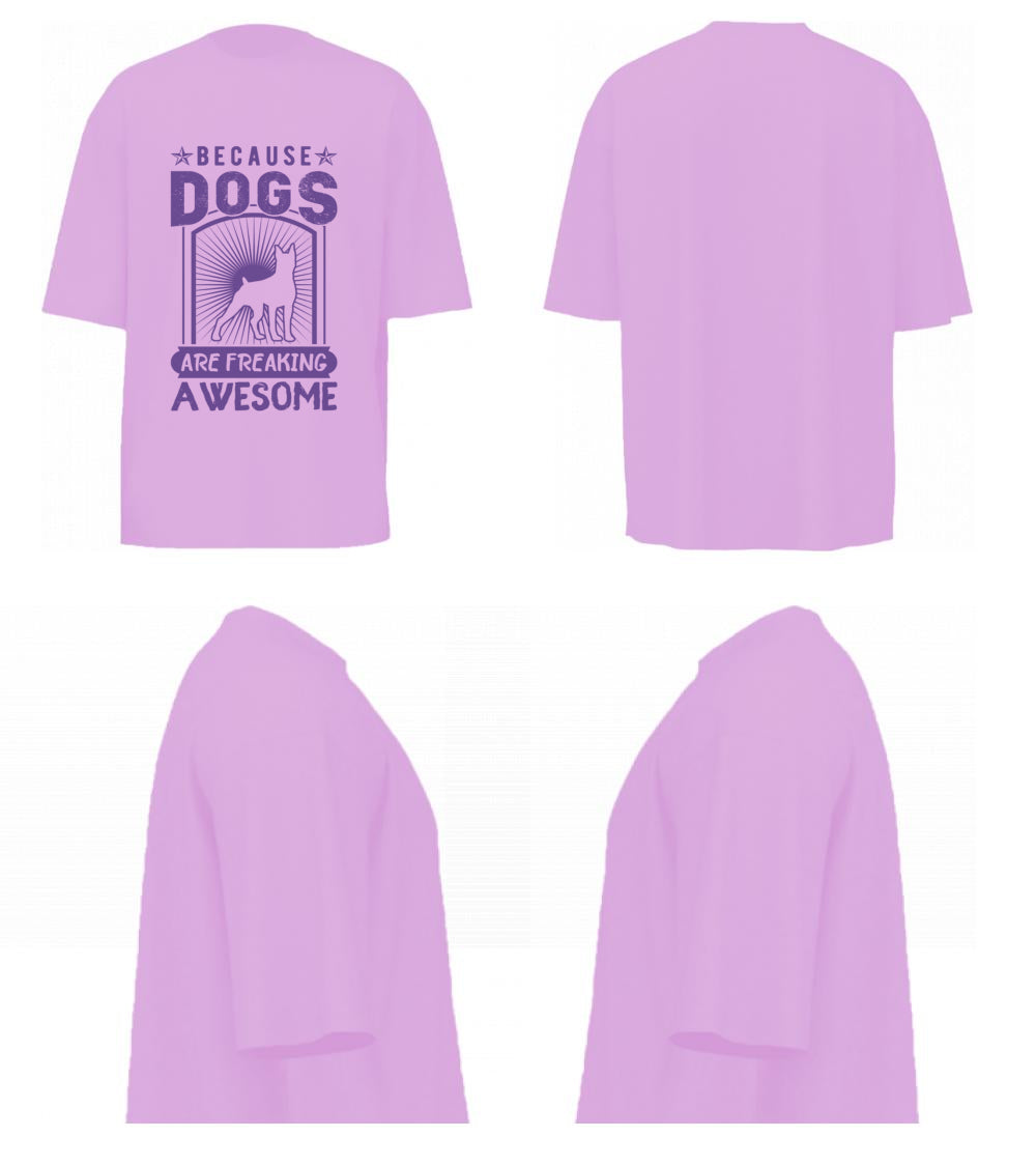 Because Dogs Are Freaking Awesome (Lavender)