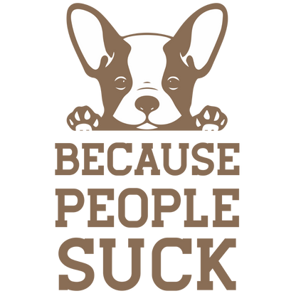 Because People Suck (Beige)