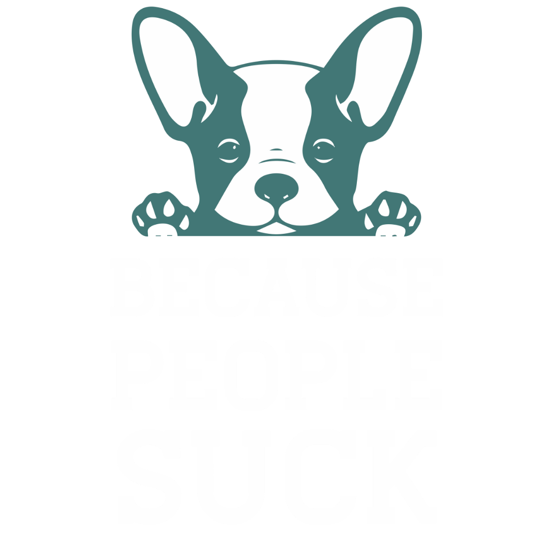 Because People Suck (Dusty Turquoise)