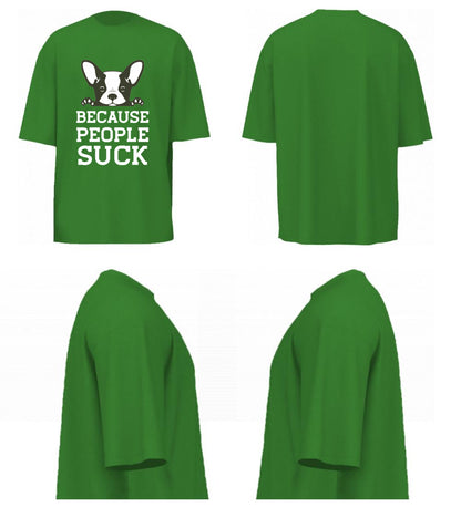 Because People Suck (Forest Green)