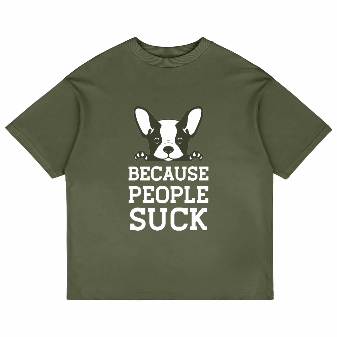 Because People Suck (Olive Green)