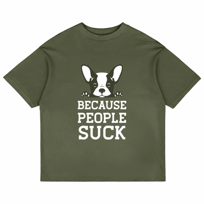 Because People Suck (Olive Green)