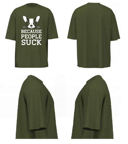 Because People Suck (Olive Green)