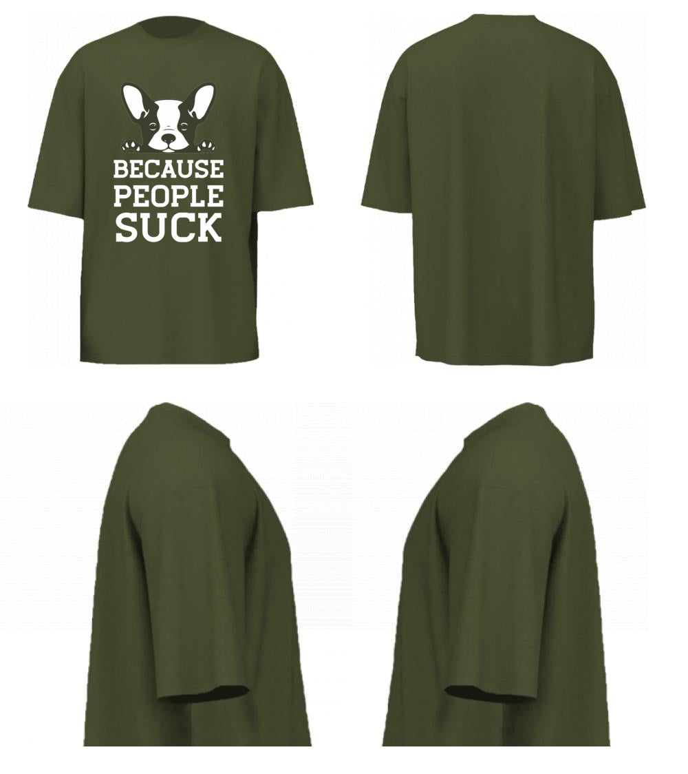 Because People Suck (Olive Green)