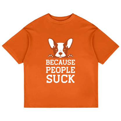 Because People Suck (Orange)