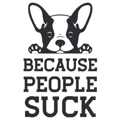 Because People Suck (White)