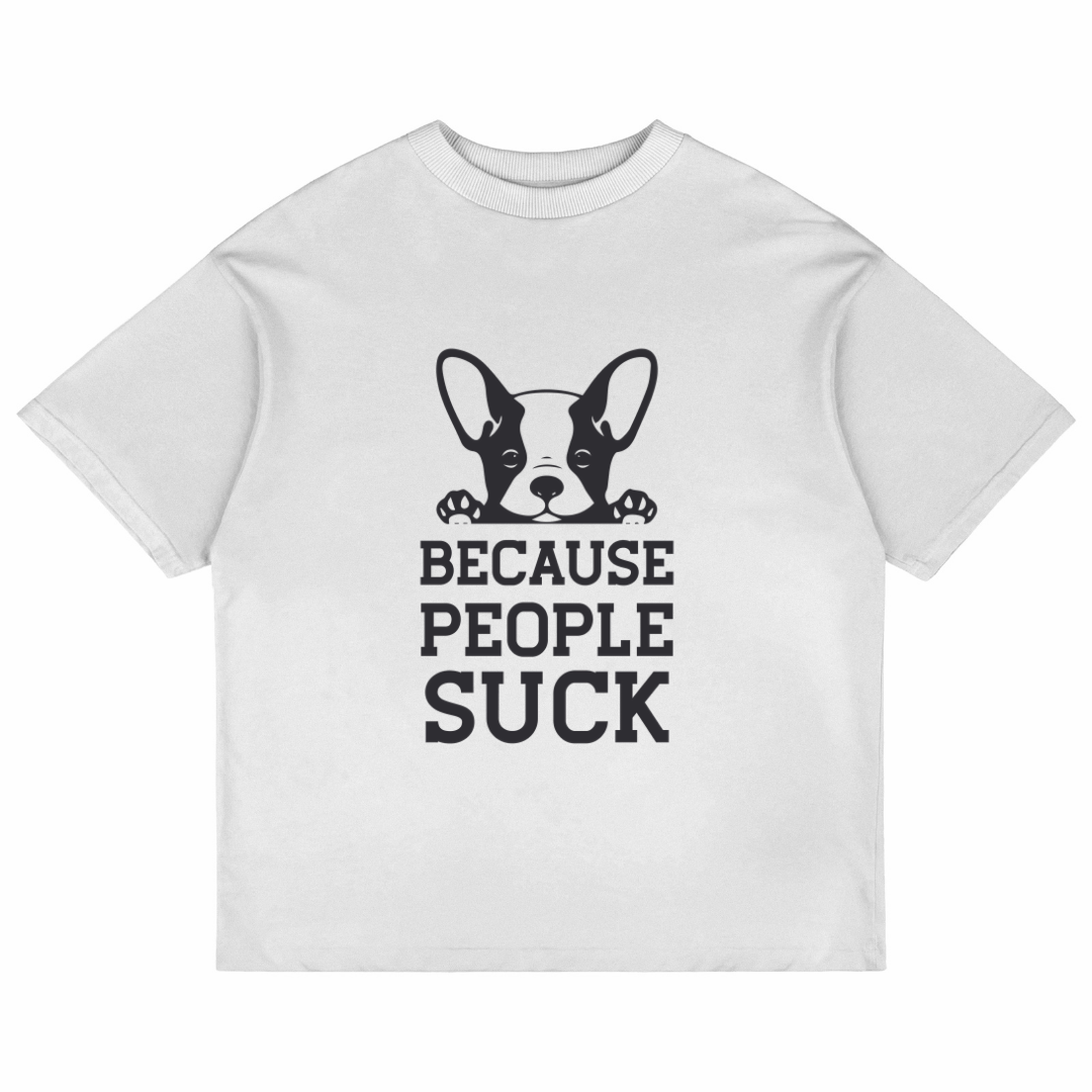 Because People Suck (White)