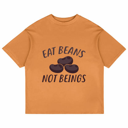 Eat Beans Not Beings (Peach)