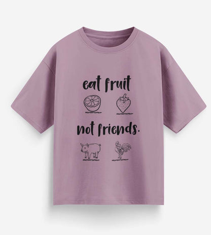 Eat Fruit Not Friends (Lavender)